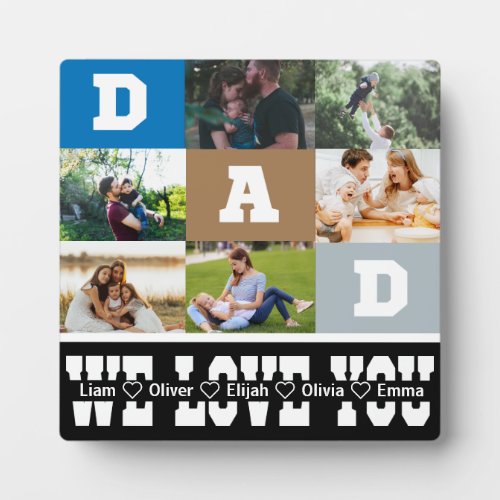 Dad We Love You With Custom Names and 6 Photo Plaque