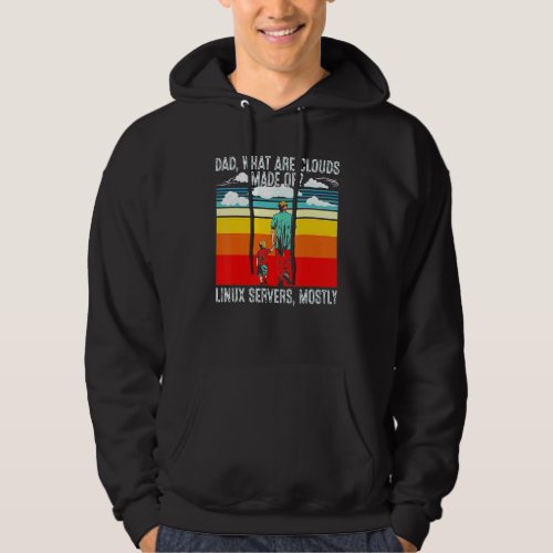 Dad What Are Clouds Made Of Linux Programmer Retro Hoodie