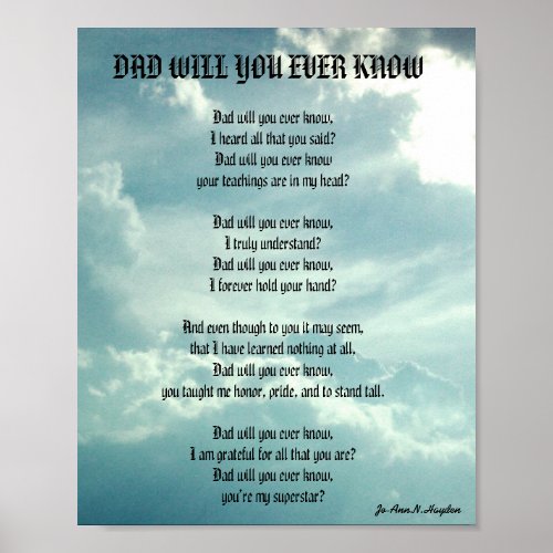 DAD WILL YOU EVER KNOW poem Poster