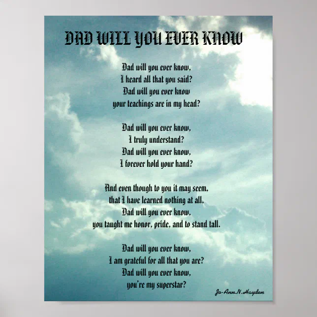 DAD WILL YOU EVER KNOW poem Poster