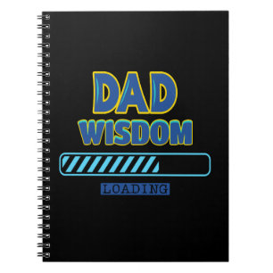 Dad Wisdom Loading Notebook