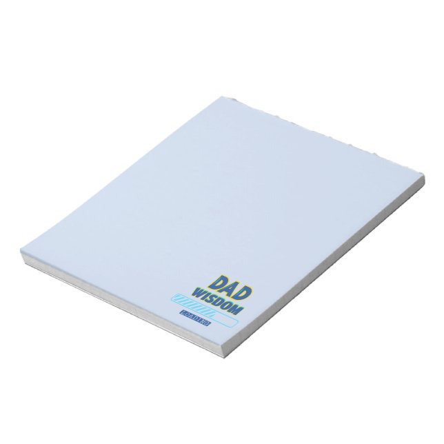 Dad Wisdom Loading Notepad (Rotated)