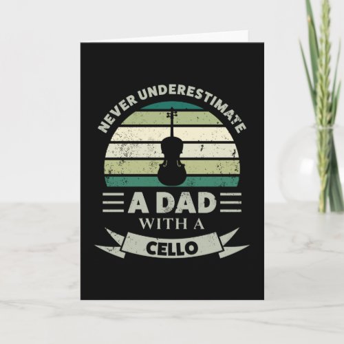 Dad with a Cello Funny Gift Fathers Day Men Card