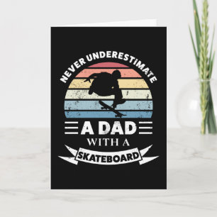 Dad with a Skateboard Funny Gift Fathers Day Card