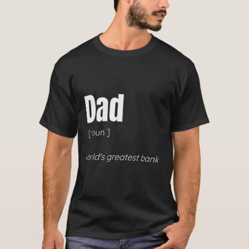 Dad WorldS Greatest Bank T_Shirt