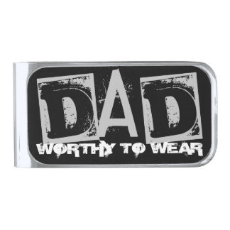 DAD - Worthy To Wear Silver Finish Money Clip