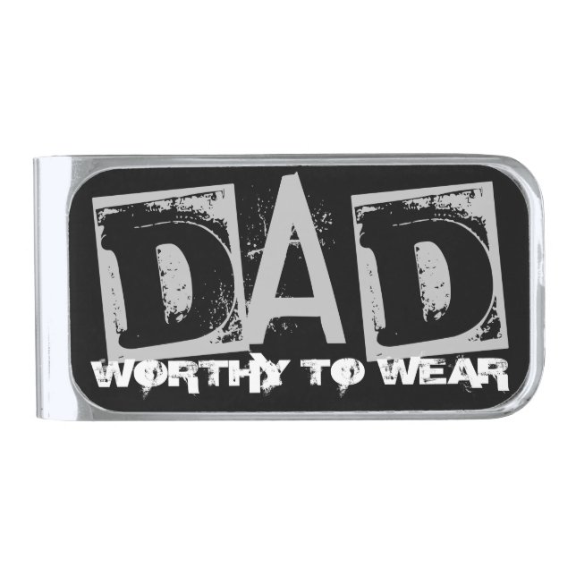 DAD - Worthy To Wear Silver Finish Money Clip (Front)