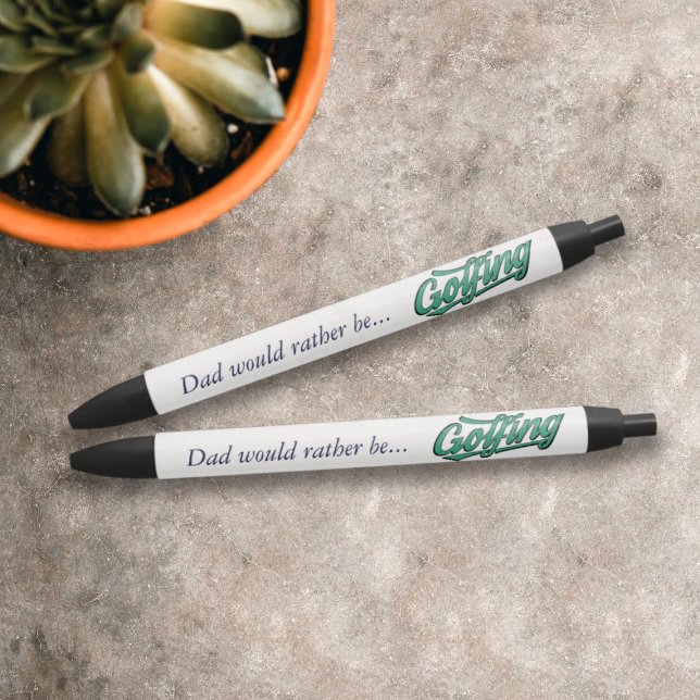 Dad Would Rather Be Golfing Pens for Golfers (Perfect pens for golfers who would rather be golfing)