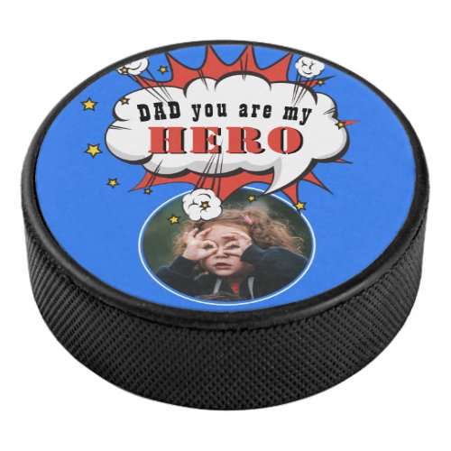 Dad you are my Hero Father`s Day Photo Hockey Puck - Dad you are my hero Superhero background Father`s Day Photo Hockey Puck. Dad quote from daughter or son to the special hero in their life on a cartoon superhero speech bubble. Add your photo and names. You can change daddy into dad, papa, pap,... A perfect gift and a sweet Father`s Day gift for dad.