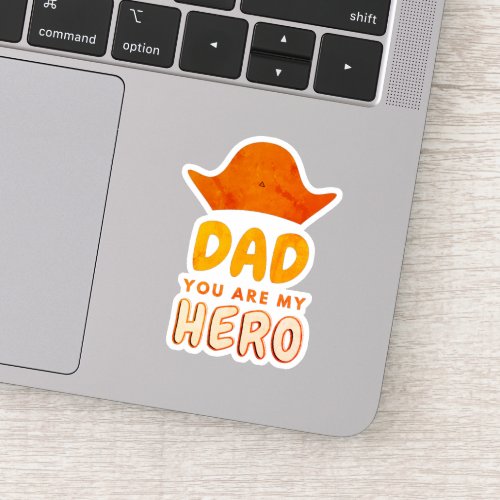 Dad You are my Hero trendy aesthetic Sticker