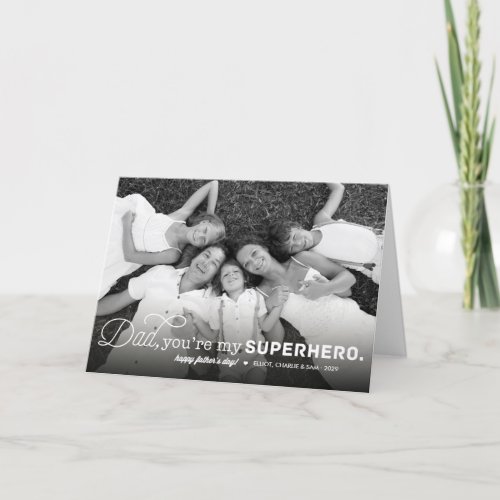 Dad You Are My Superhero Happy Fathers Day Photo Card