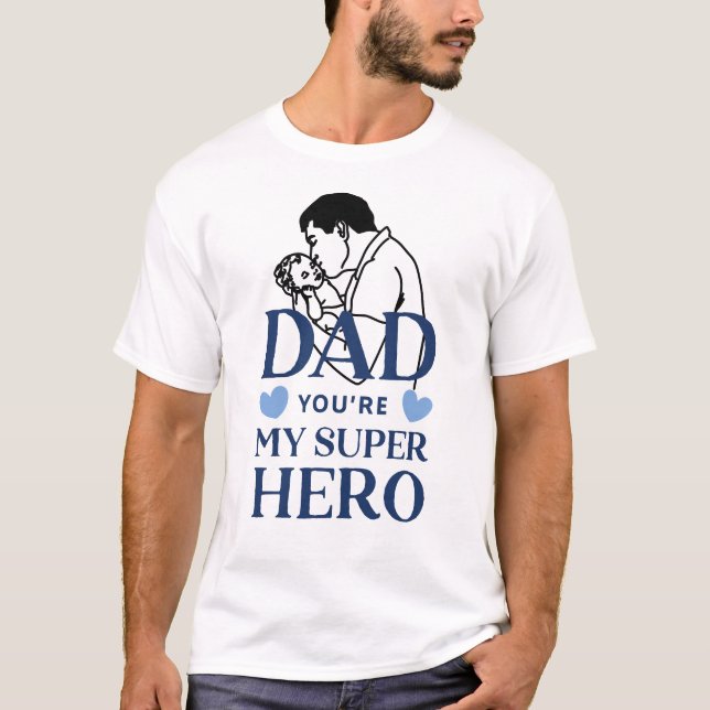 Dad You Are My Superhero T-Shirt (Front)