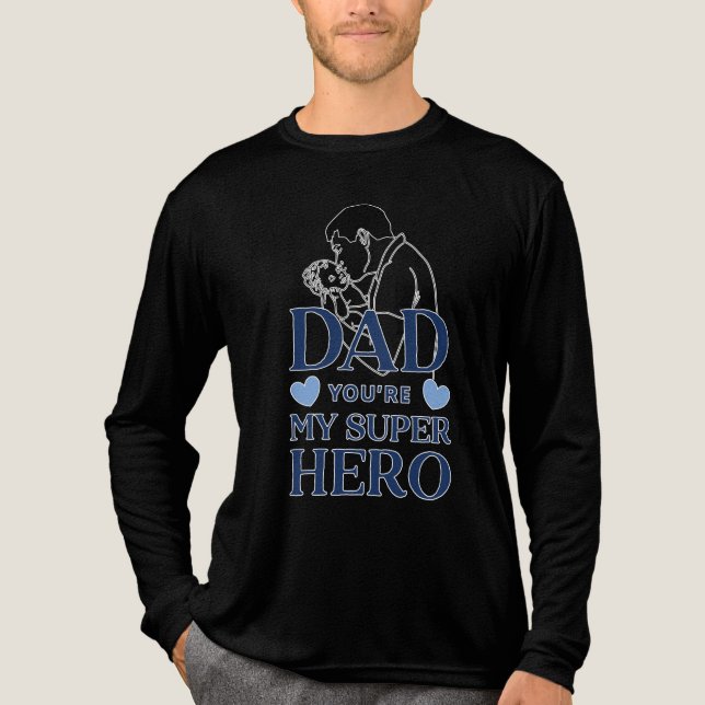 Dad You Are My Superhero  Tri-Blend Shirt (Front)