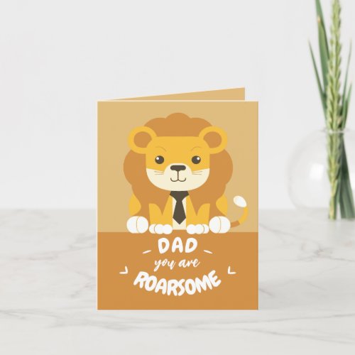 Dad You Are Roarsome Cute Lion Fathers Day Holiday Card