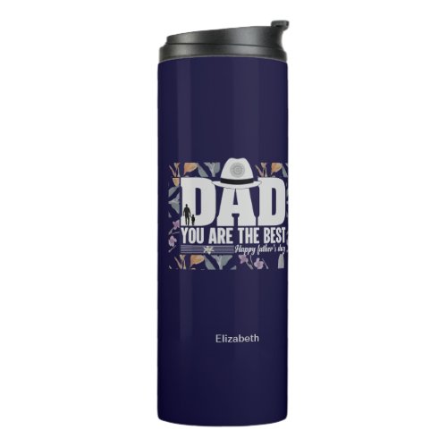 Dad You are the Best Design Thermal Tumbler