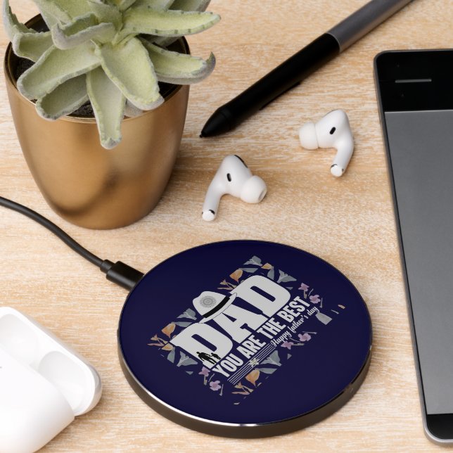 Dad You are the Best Design Wireless Charger (Desk 2)