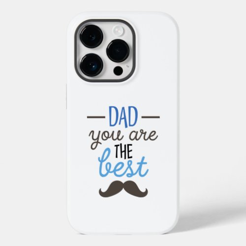 Dad You Are The Best Funny Fathers Day Gift Case_Mate iPhone 14 Pro Case