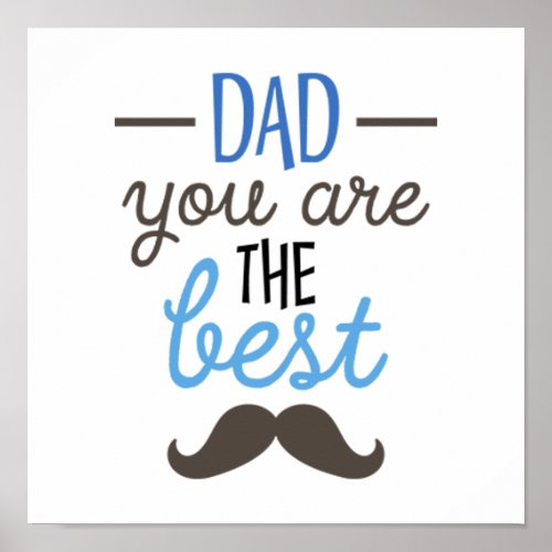 Dad You Are The Best Funny Fathers Day Gift Poster