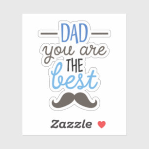 Dad You Are The Best Funny Father's Day Gift Sticker