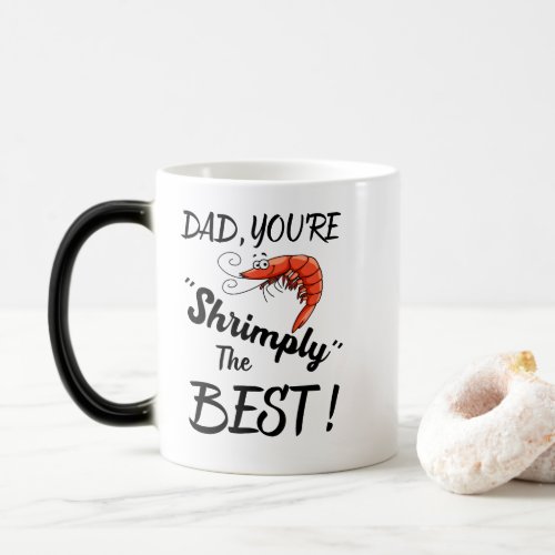 DadYouâre Shrimply The Best Vintage  Fathers day Magic Mug