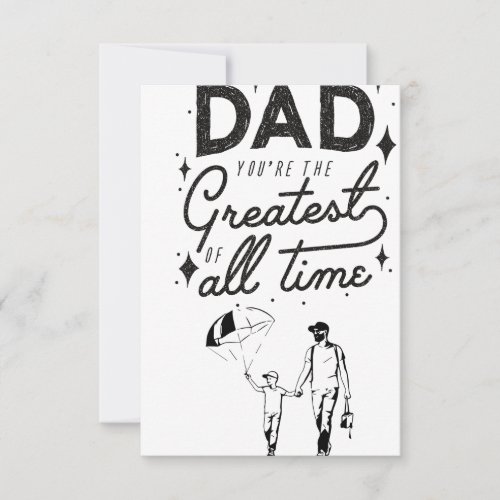 DAD YOU RE THE GREATEST OF ALL TIME  T_SHIRT THANK YOU CARD