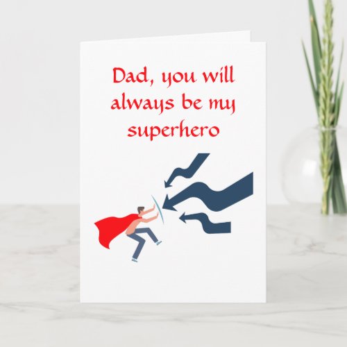 Dad You Will Always Be My Superhero Fathers Day Card