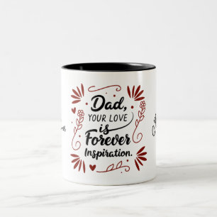 Dad Your Love Is Forever Inspiration Quote Mug