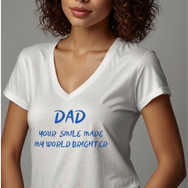 “Dad, Your Smile” Sweet Father’s Day Quote  T-Shirt (Creator Uploaded)