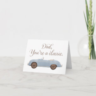 Dad You're a Classic Vintage Car Fathers Day Card