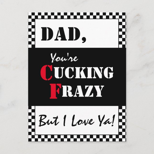 Dad You're Cucking Frazy | Happy Father's Day Postcard (Front)