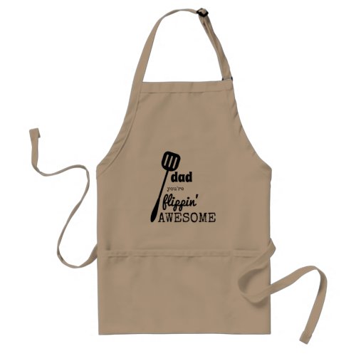 Dad youre Flippin Awesome Cool BBQ Adult Apron
