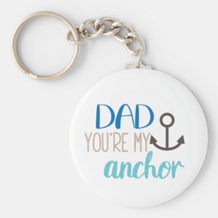Dad You're My Anchor Blue Brown White Father's Day