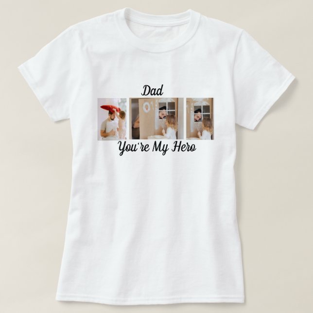 Dad, You're My Hero T-Shirt (Design Front)