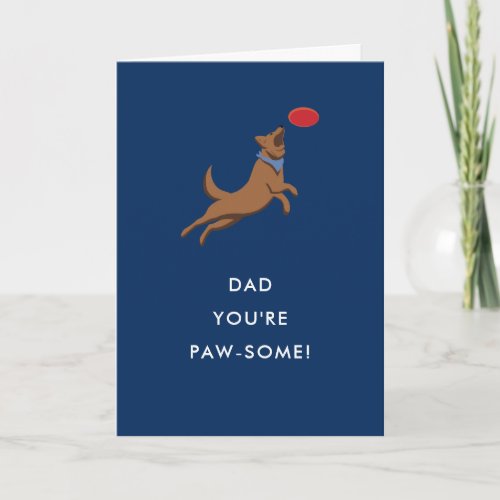 Dad You're Pawsome Dog Frisbee Dog Dad Card