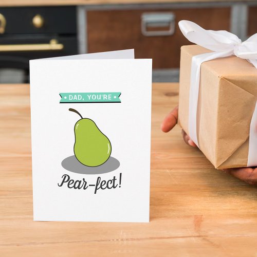 Dad Youre Pear_fect Whimsy Pear Fathers Day Card