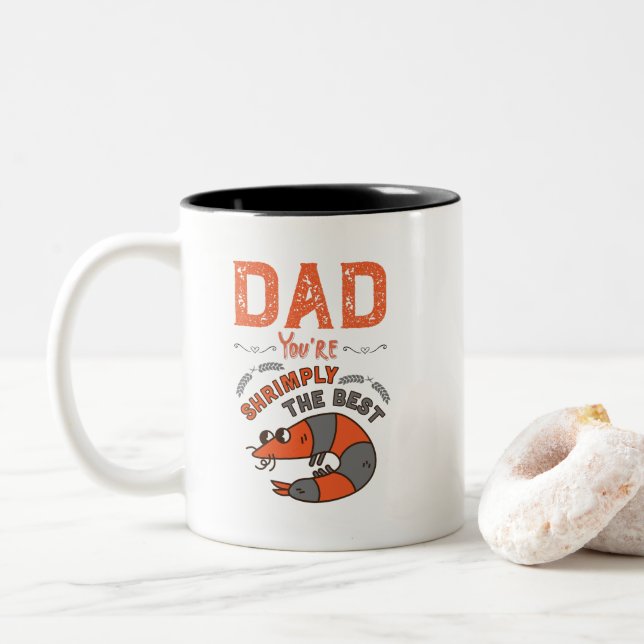 Dad, You're Shrimply The Best! Funny Father's Day  Two-Tone Coffee Mug (With Donut)