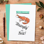 Dad, You're Shrimply The Best! Whimsy Father's Day<br><div class="desc">Show your dad just how much you love him this Father's day with this trendy custom greeting card. Easily add your personal message to the back using the "personalize this template" box.</div>