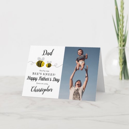 Dad Youre The Bees Knees Fathers Day Photo Card