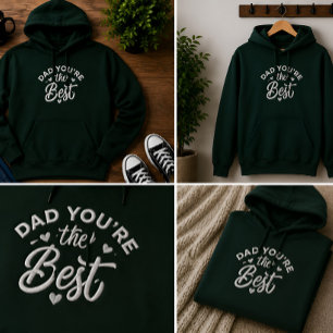 Dad You're The Best Gift Embroidered Hoodie