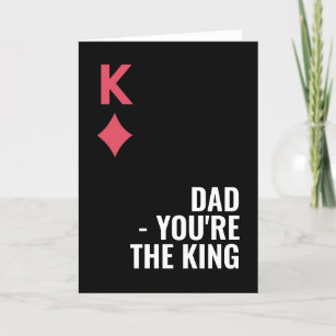 Dad You're The King Playing Card Fathers Day