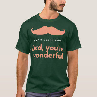 Dad Youre Wonderful Fathers Day  T-Shirt