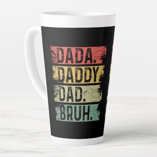 Dada Dad Daddy Bruh  Latte Mug