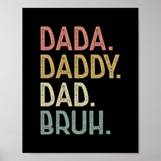 Dada Daddy Dad Bruh Birthday For Dad Men Fathers Poster