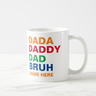 DADA DADDY DAD BRUH COFFEE MUG