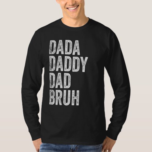 Dada Daddy Dad Bruh  Cool Fathers Day Vintage  202 T_Shirt