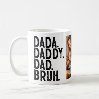 DADA DADDY DAD BRUH Custom PHOTO FATHERS DAY Coffee Mug