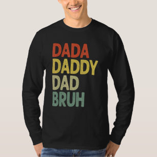 Dada Daddy Dad Bruh Dad And Me Boys Fathers Life T-Shirt