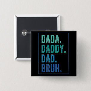 Dada Daddy Dad Bruh distressed blue Father's Day Button