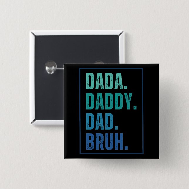 Dada Daddy Dad Bruh distressed blue Father's Day  Button (Front & Back)