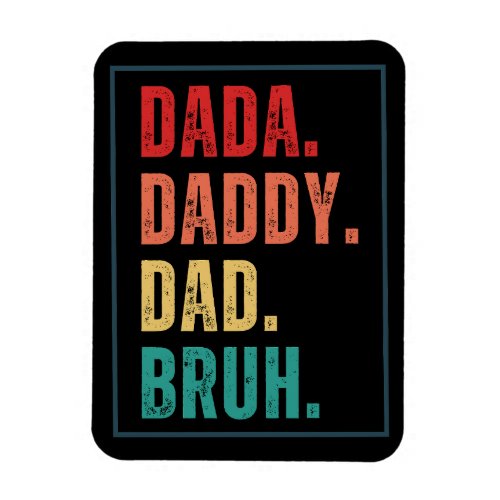 Dada Daddy Dad Bruh distressed retro Fathers Day  Magnet